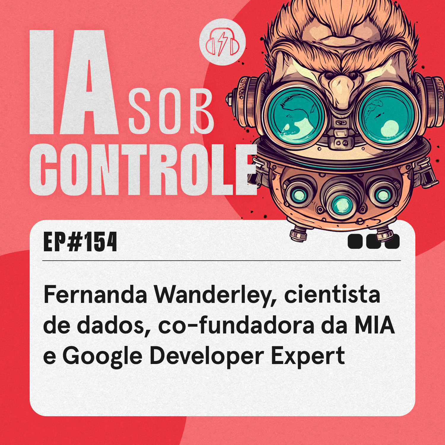 154: Fernanda Wanderley, PhD, cientista de dados, co-fundadora da MIA e Google Developer Expert