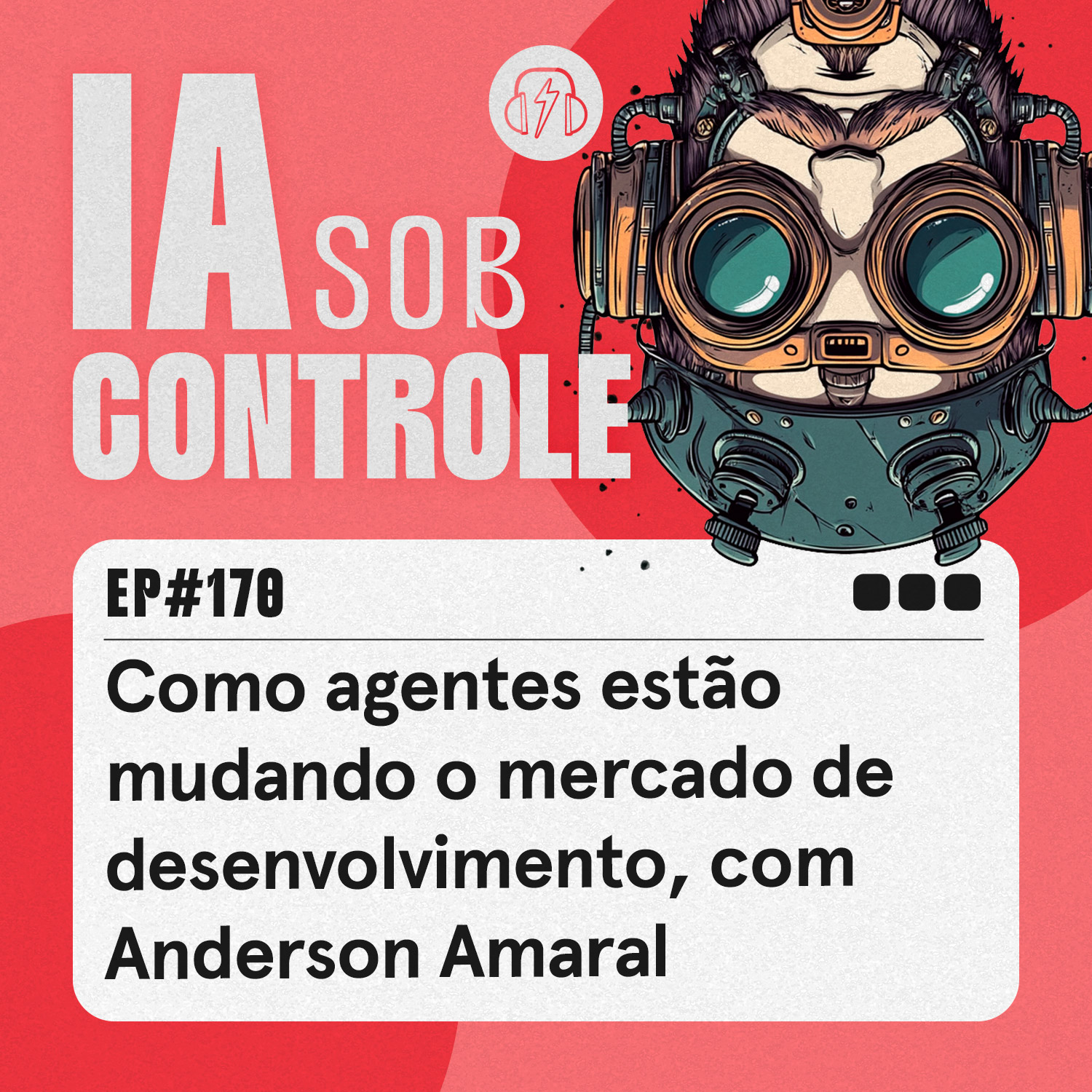 170: Como agentes estão mudando o mercado de desenvolvimento, com Anderson Amaral