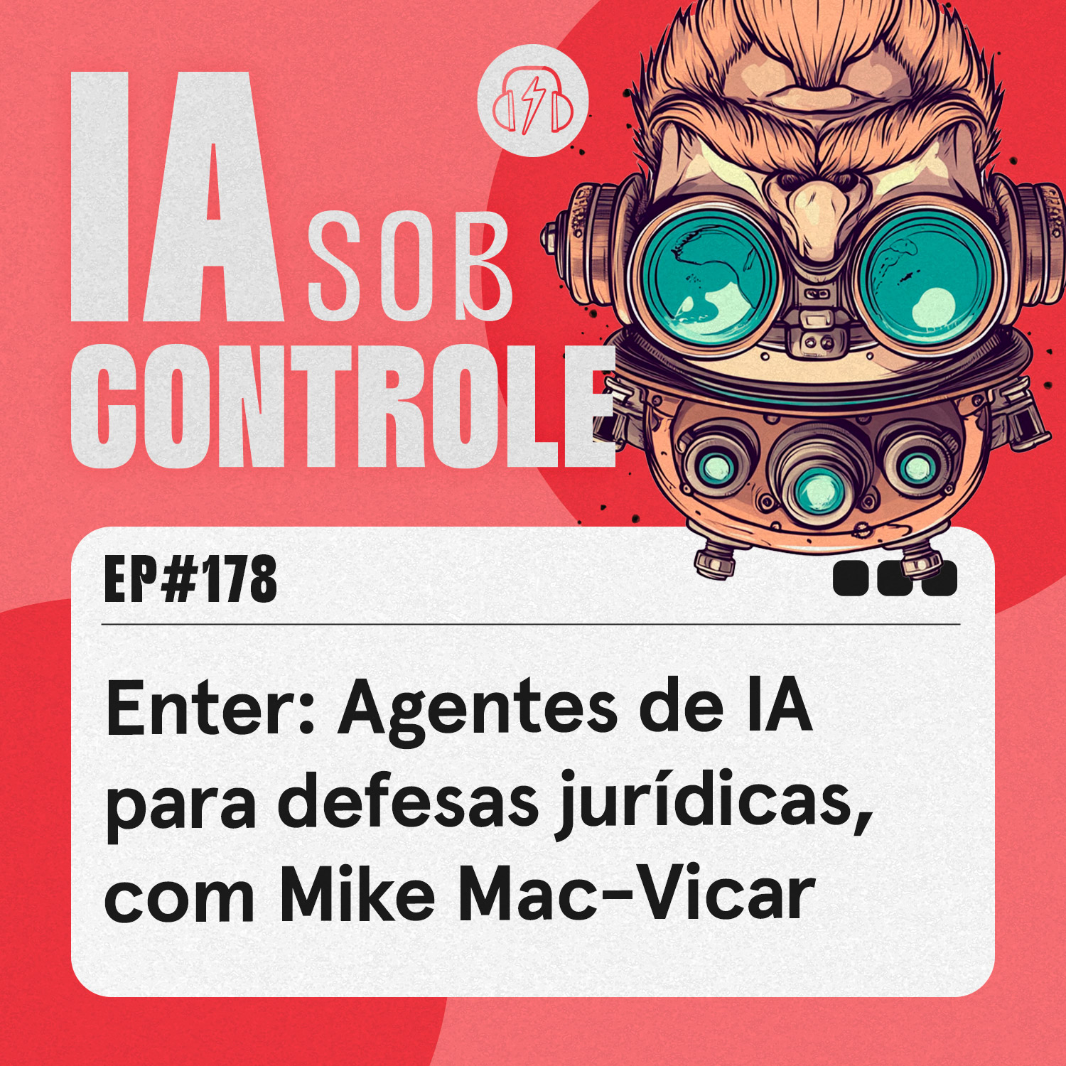 178: Enter: Agentes de IA para defesas jurídicas, com Mike Mac-Vicar
