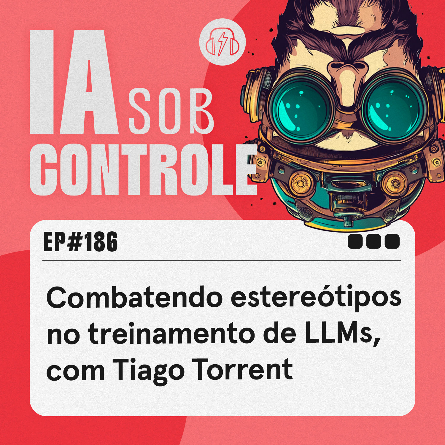 186: Combatendo estereótipos no treinamento de LLMs, com Tiago Torrent