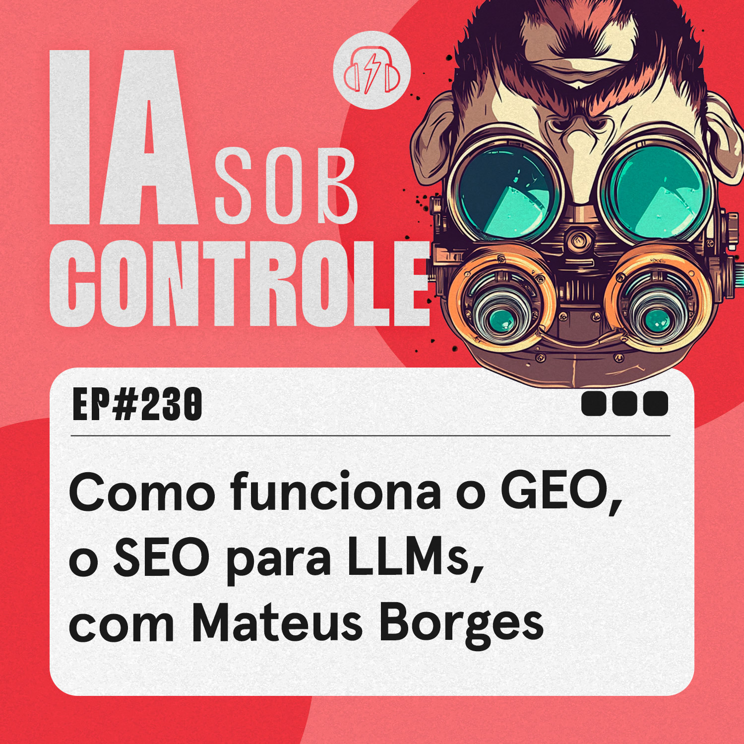 230: Como funciona o GEO, o SEO para LLMs, com Mateus Borges