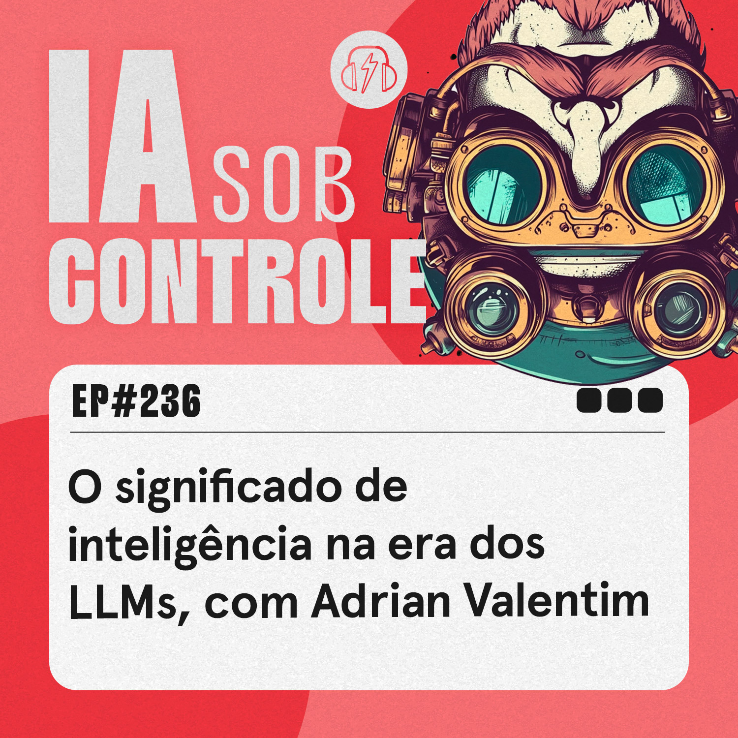 236: O significado de inteligência na era dos LLMs, com Adrian Valentim