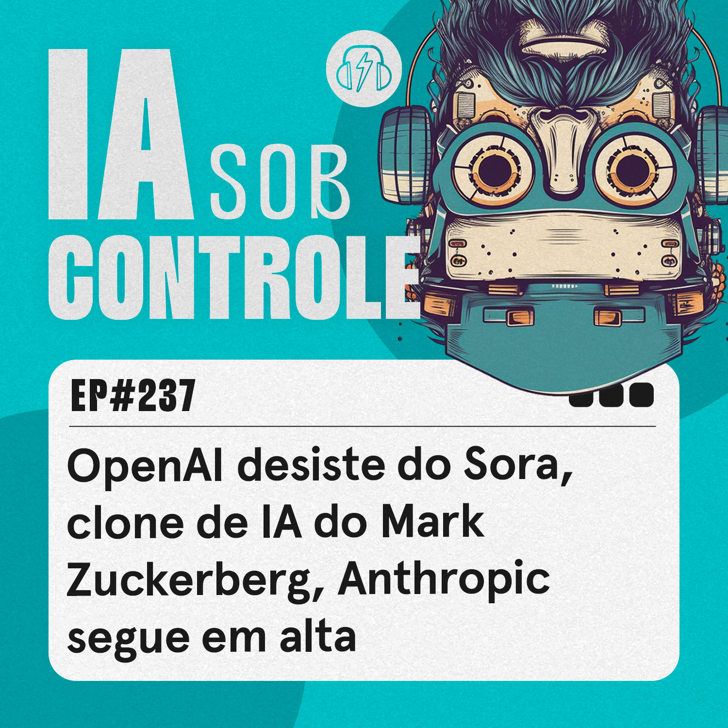 237: OpenAI desiste do Sora, clone de IA do Mark Zuckerberg, Anthropic segue em alta