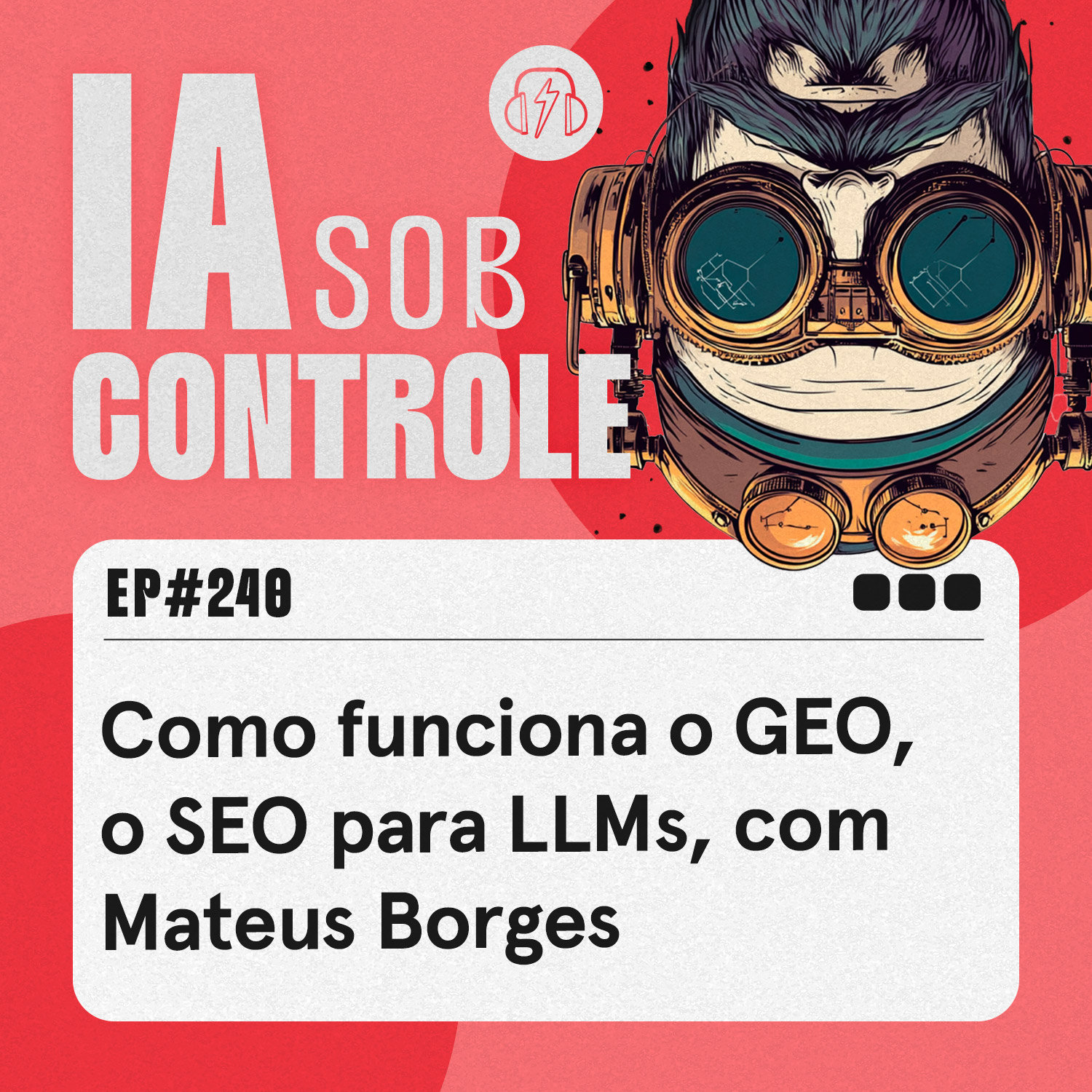 240: GEO na prática: como influenciar as respostas das IAs, com Mateus Borges