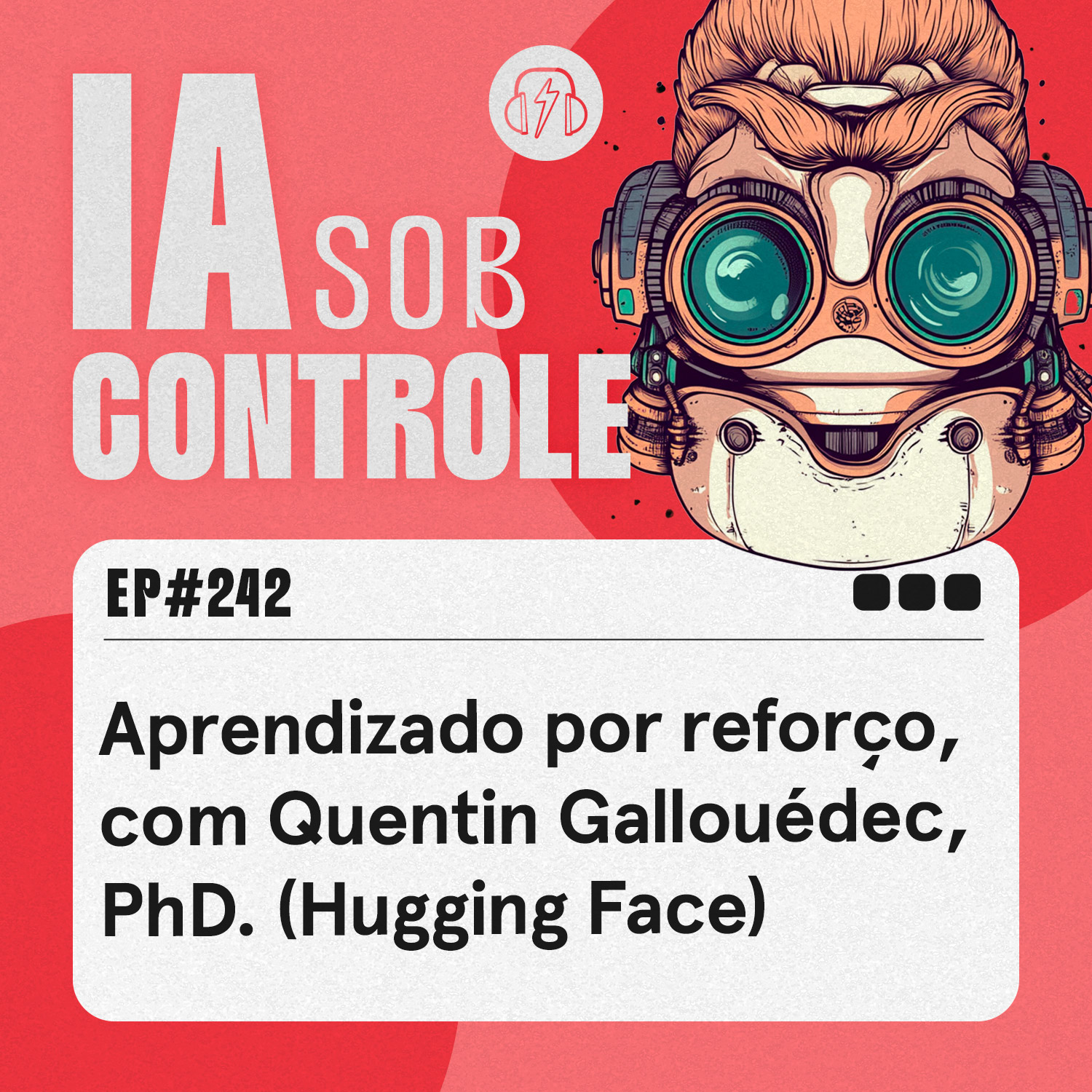 242: Aprendizado por reforço, com Quentin Gallouédec, PhD. (Hugging Face)