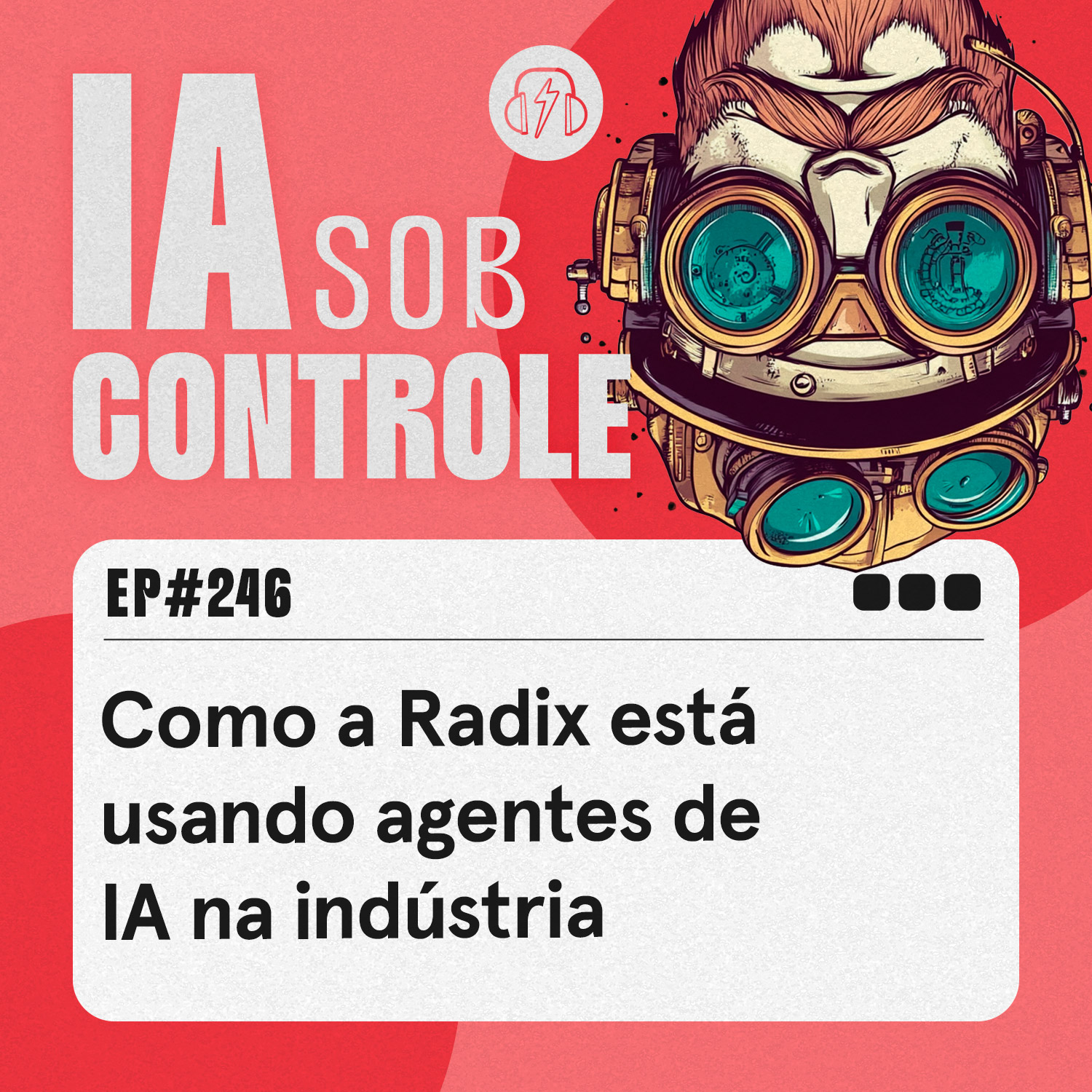 246: Como a Radix está usando agentes de IA na indústria