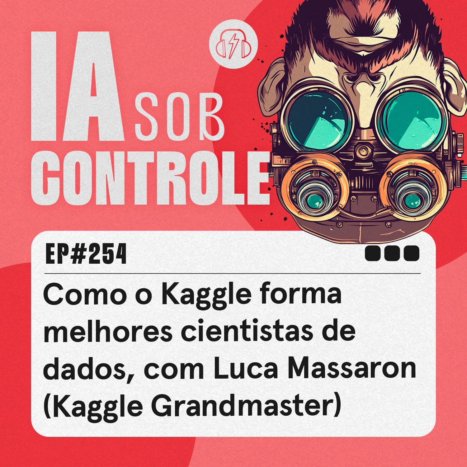 254: Como o Kaggle forma melhores cientistas de dados, com Luca Massaron (Kaggle Grandmaster)