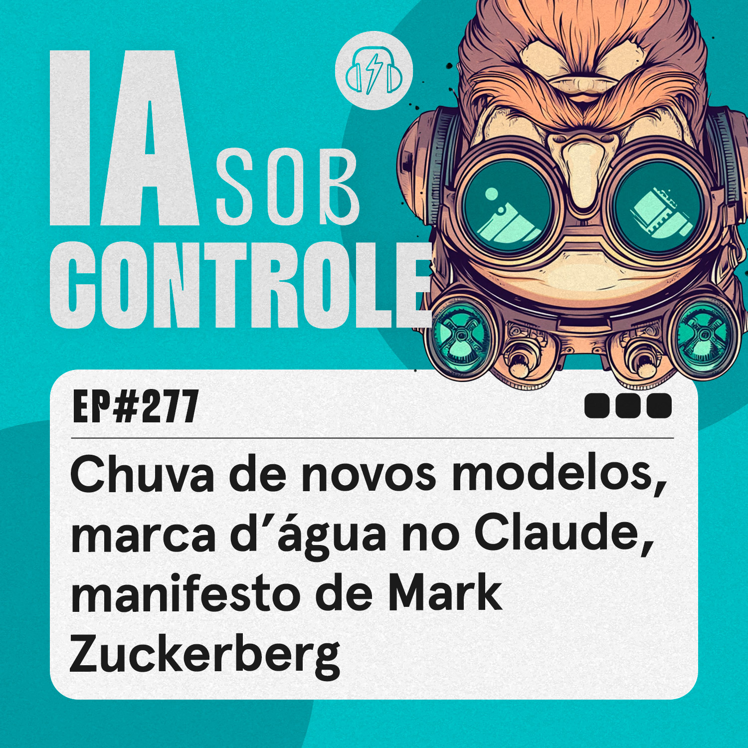 277: Chuva de novos modelos, marca d’água no Claude, manifesto de Mark Zuckerberg
