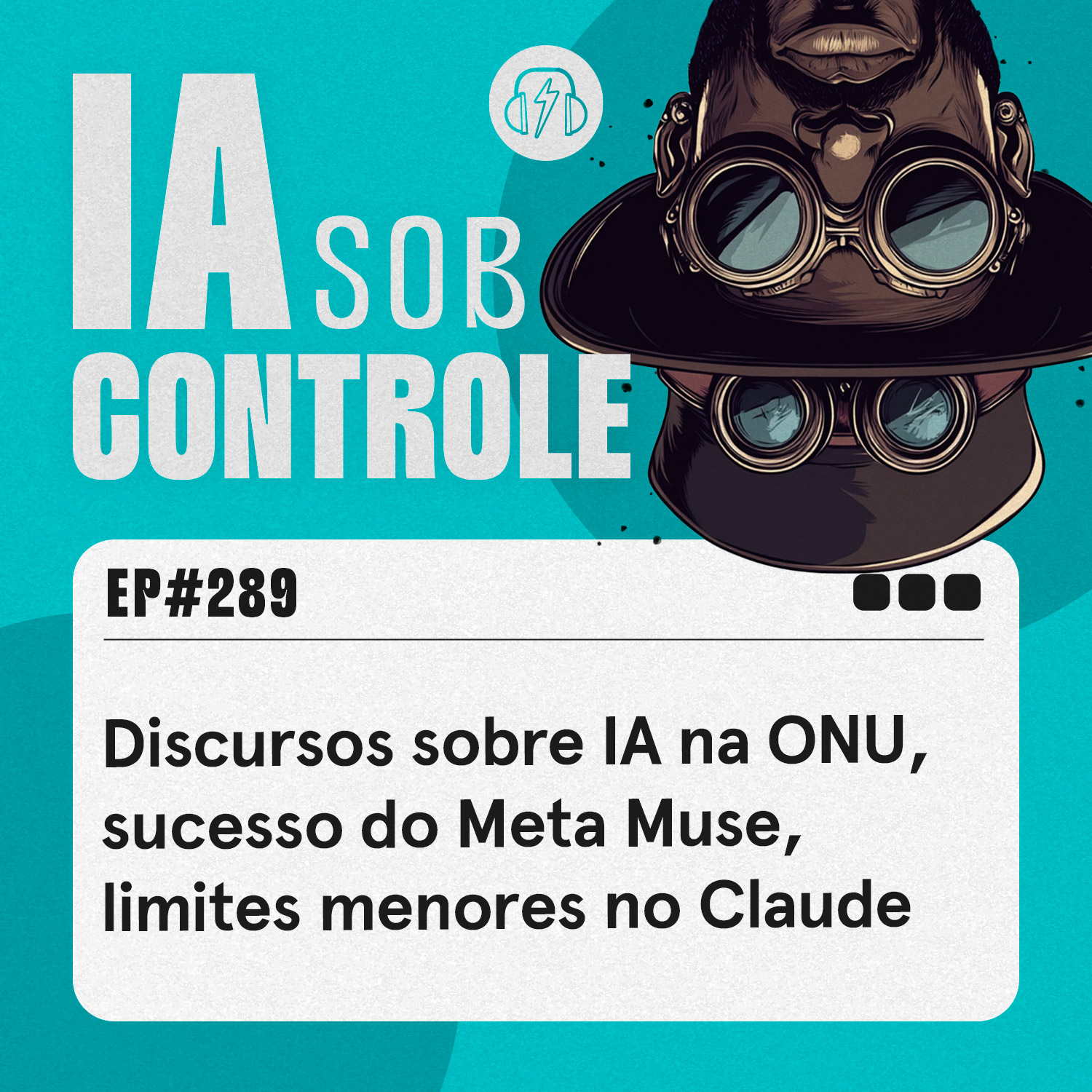 289: Discursos sobre IA na ONU, sucesso do Meta Muse, limites menores no Claude